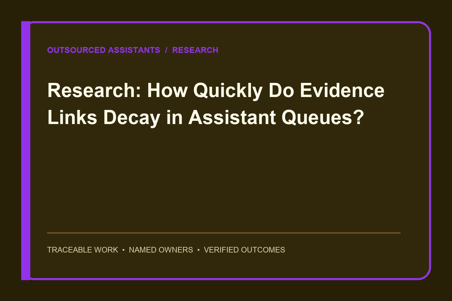 Research: How Quickly Do Evidence Links Decay in Assistant Queues? research visual