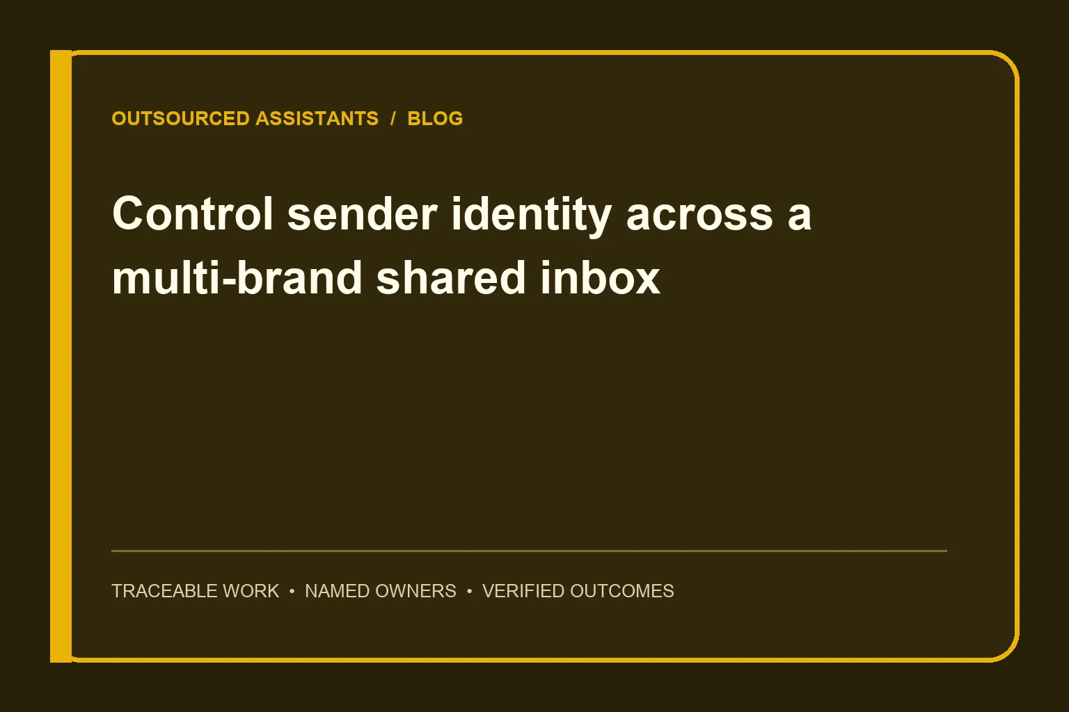 Control sender identity across a multi-brand shared inbox operational guide