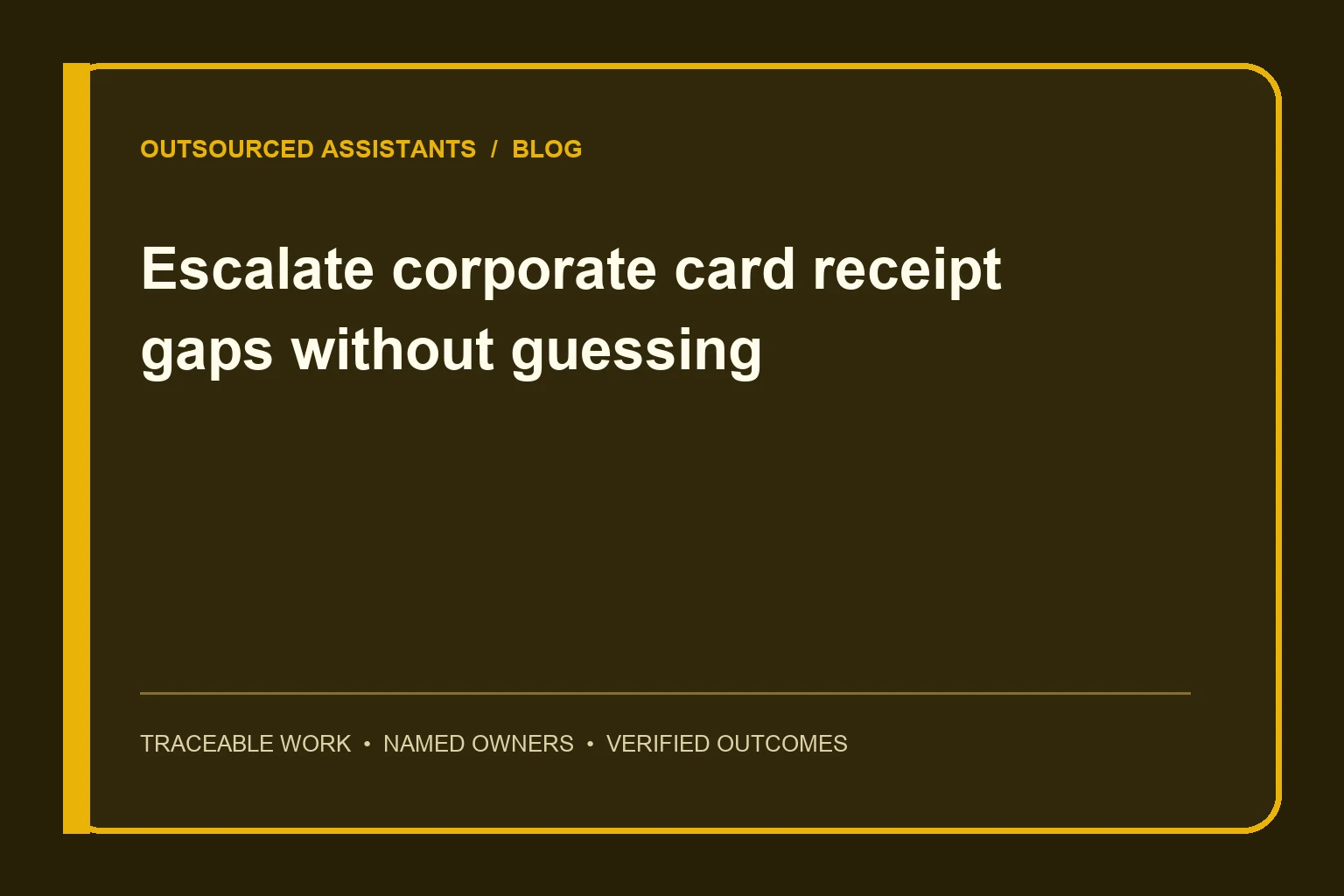 Escalate corporate card receipt gaps without guessing operational guide