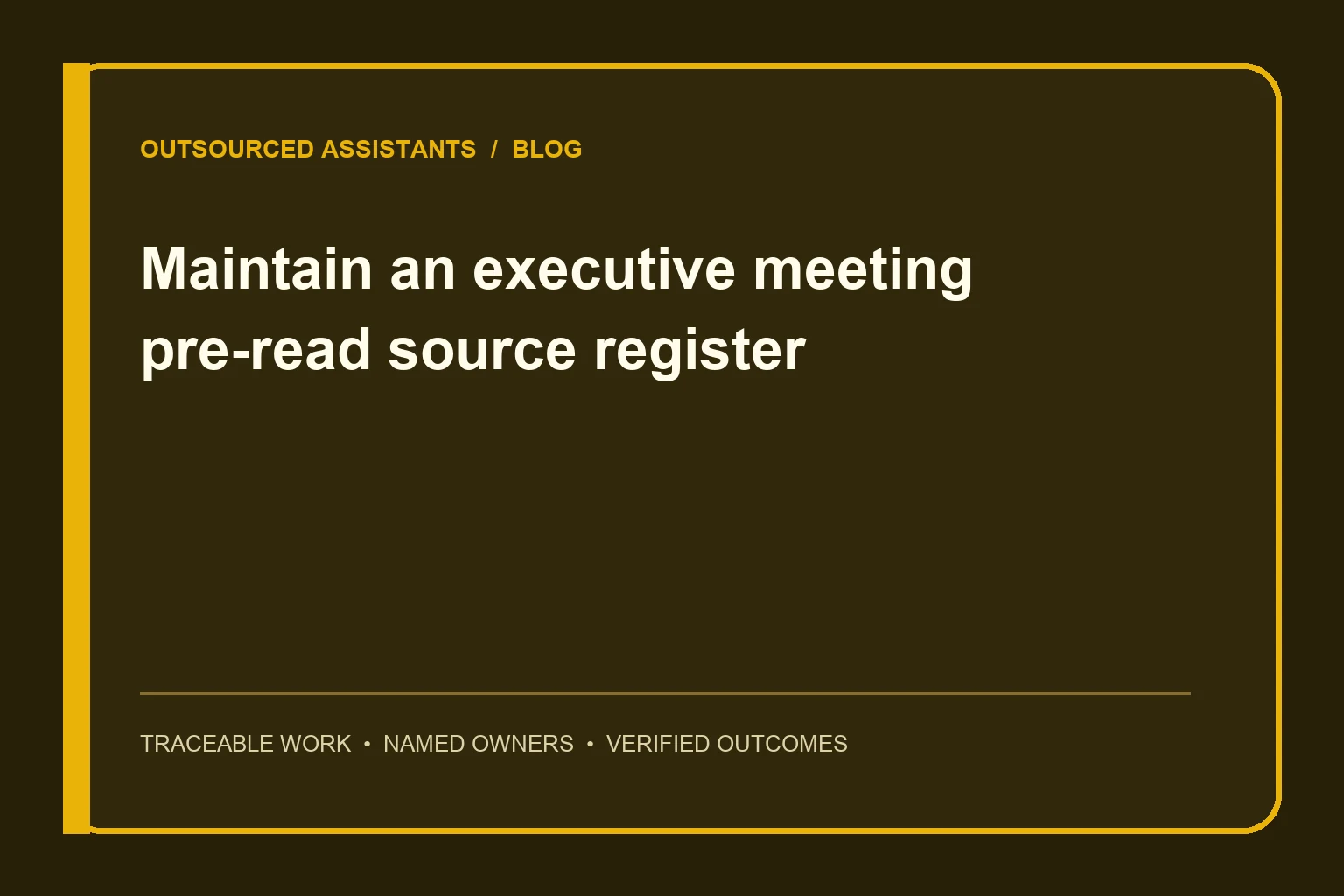 Maintain an executive meeting pre-read source register operational guide