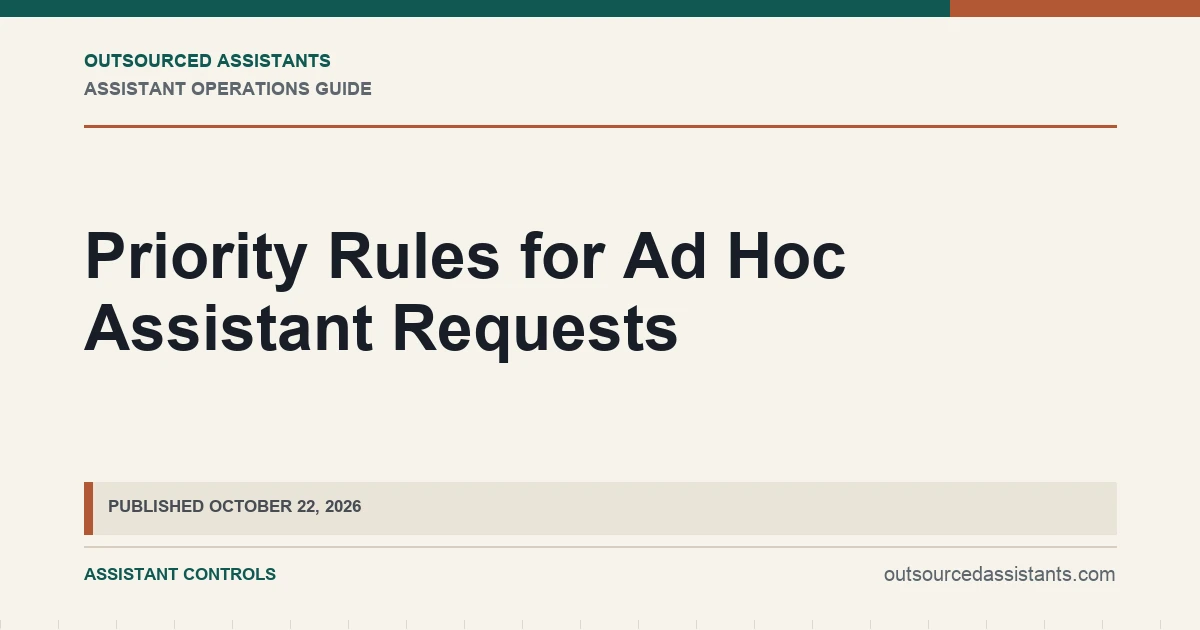 Priority Rules for Ad Hoc Assistant Requests